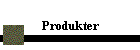 Produkter